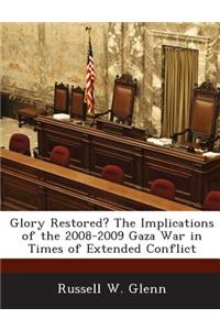 Glory Restored? the Implications of the 2008-2009 Gaza War in Times of Extended Conflict