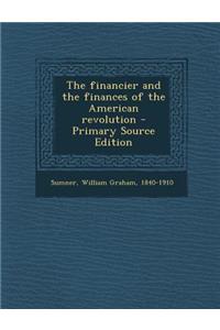 Financier and the Finances of the American Revolution