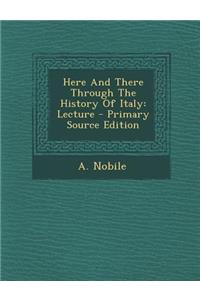 Here and There Through the History of Italy