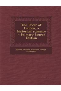 The Tower of London, a Historical Romance