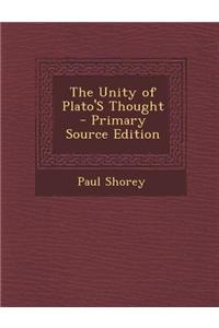 The Unity of Plato's Thought - Primary Source Edition
