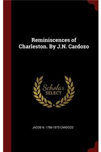 Reminiscences of Charleston. By J.N. Cardozo
