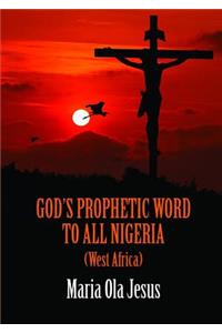 God's Prophetic Word to All Nigeria (West-Africa)