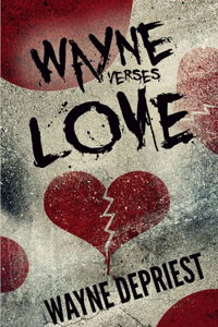 Wayne Verses Love