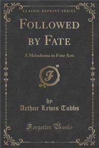 Followed by Fate