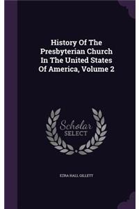 History of the Presbyterian Church in the United States of America, Volume 2