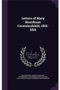 Letters of Mary Boardman Crowninshield, 1815-1816