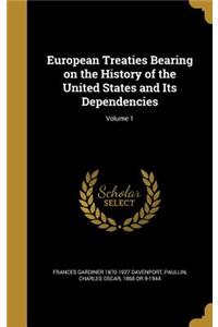 European Treaties Bearing on the History of the United States and Its Dependencies; Volume 1