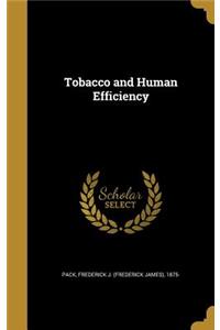 Tobacco and Human Efficiency