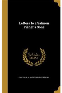 Letters to a Salmon Fisher's Sons