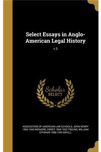 Select Essays in Anglo-American Legal History; v.3