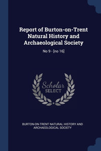 REPORT OF BURTON-ON-TRENT NATURAL HISTOR