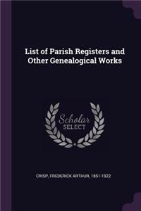 List of Parish Registers and Other Genealogical Works