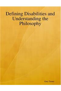 Defining Disabilities and Understanding the Philosphy
