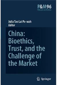 China: Bioethics, Trust, and the Challenge of the Market