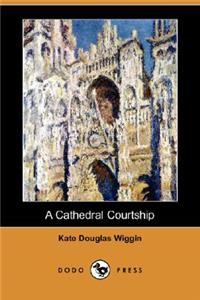 Cathedral Courtship (Dodo Press)