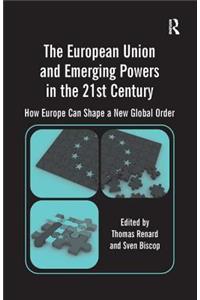 European Union and Emerging Powers in the 21st Century