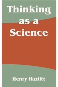 Thinking as a Science