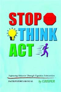 Stop! Think!! Act!!!