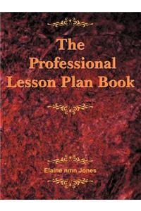 The Professional Lesson Plan Book