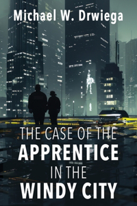 Case of the Apprentice in the Windy City