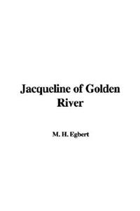 Jacqueline of Golden River