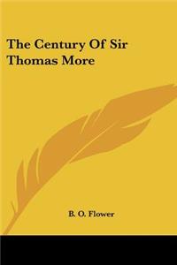 Century Of Sir Thomas More