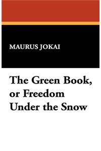 The Green Book, or Freedom Under the Snow