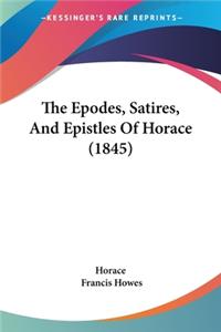 Epodes, Satires, And Epistles Of Horace (1845)