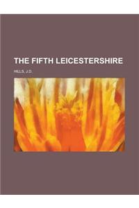 The Fifth Leicestershire