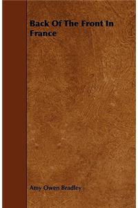 Back Of The Front In France