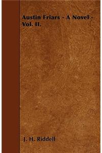 Austin Friars - A Novel - Vol. II.