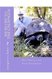 We're Off to the Galapagos: Nos Vamos a Las Islas Galapagos