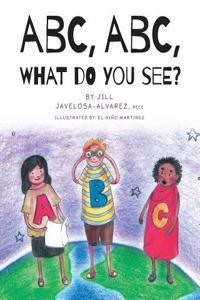 ABC, ABC What Do You See?