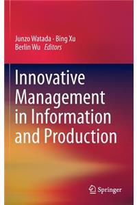 Innovative Management in Information and Production