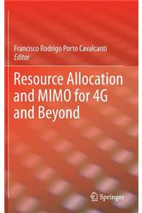 Resource Allocation and Mimo for 4g and Beyond