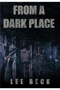 From a Dark Place
