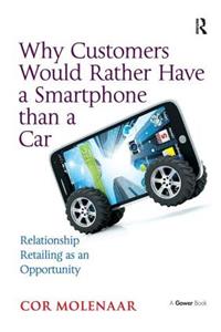 Why Customers Would Rather Have a Smartphone Than a Car