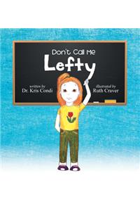 Don't Call Me Lefty