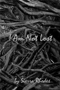 I Am Not Lost