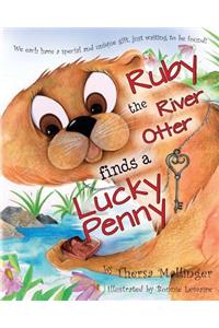 Ruby the River Otter Finds A Lucky Penny
