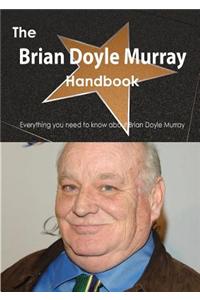 Brian Doyle Murray Handbook - Everything You Need to Know about Brian Doyle Murray