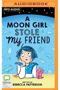 Moon Girl Stole My Friend