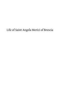 Life of Saint Angela Merici of Brescia