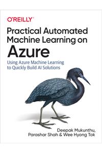 Practical Automated Machine Learning on Azure