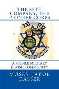 87th Company, The Pioneer Corps