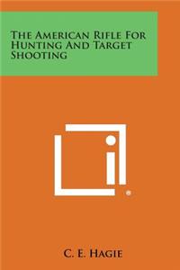 American Rifle for Hunting and Target Shooting