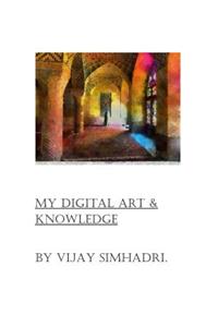 Digital Art & My Knowledge