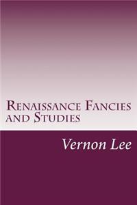 Renaissance Fancies and Studies