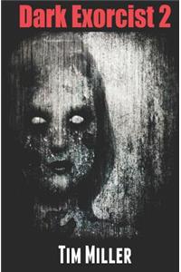 Dark Exorcist 2